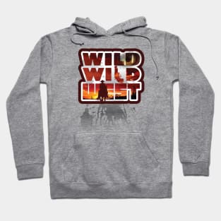 Wild Wild West Hoodie